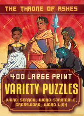 THE THRONE OF ASHES VARIETY PUZZLES WORD SEARCH, WORD SCRAMBLE, CROSSWORD, WORD LINK